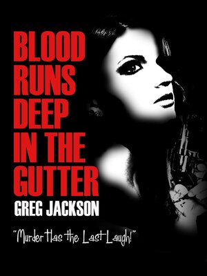 cover image of Blood Runs Deep in the Gutter